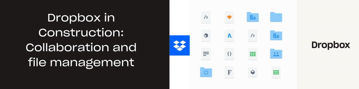 Dropbox in Construction: Collaboration and file management