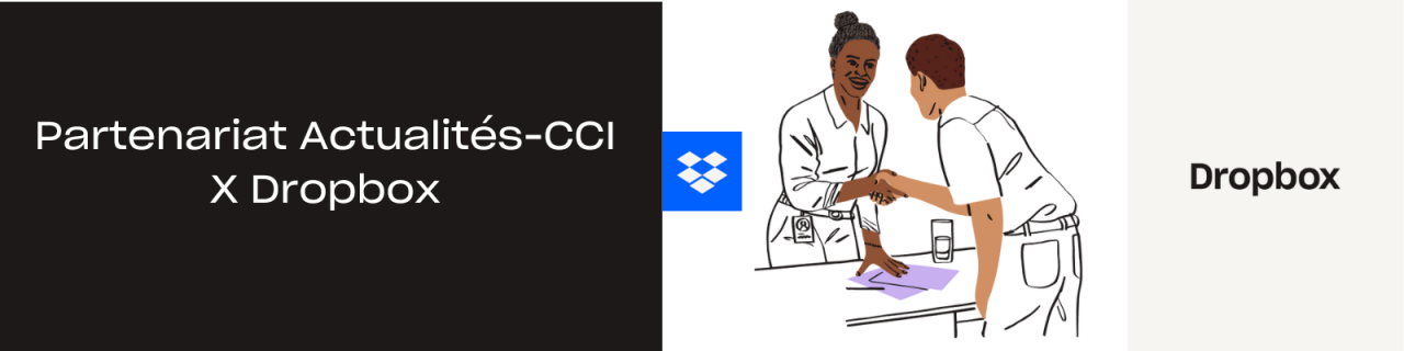 BANNER for LPs UK Incentive Q3 2023 - Google Form Banner  - Partenariat Actualités-CCI X Dropbox